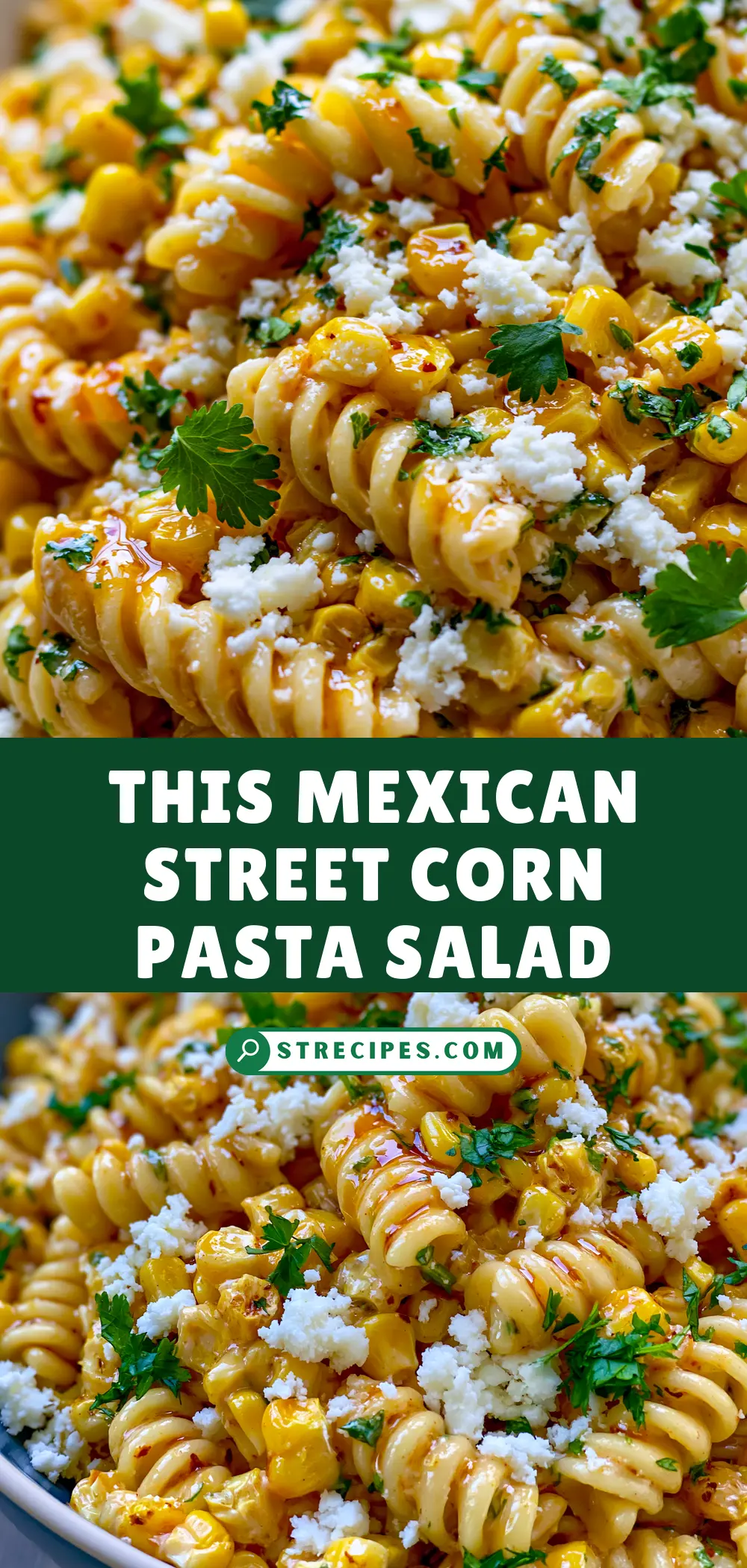 This Mexican Street Corn Pasta Salad — homemade Mexican street corn pasta salad recipe