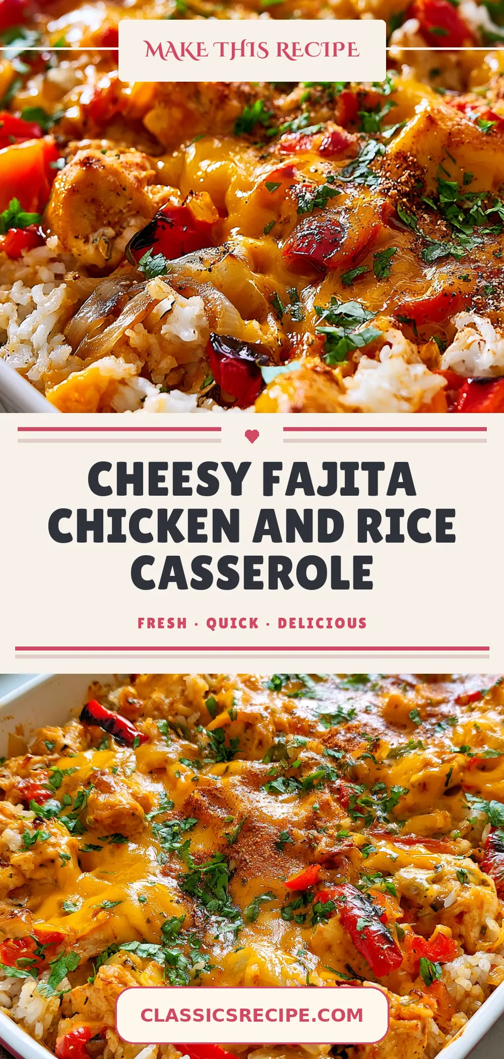 Cheesy Fajita Chicken and Rice Casserole — homemade cheesy fajita chicken and rice casserole recipe